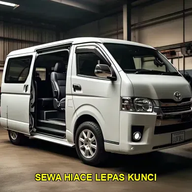 sewa hiace lepas kunci